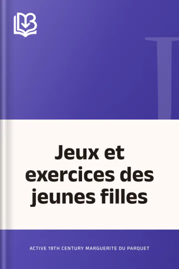 Jeux et exercices des jeunes filles d’active 19th century Marguerite Du Parquet, couverture du livre