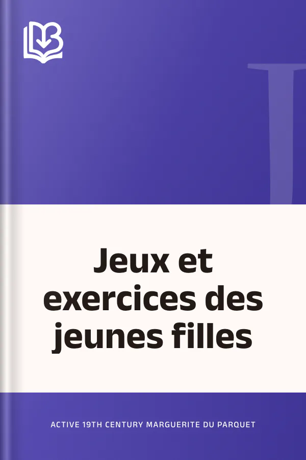 Jeux et exercices des jeunes filles d’active 19th century Marguerite Du Parquet, couverture du livre