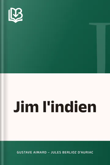 Jim l'indien de Gustave Aimard – Jules Berlioz d'Auriac, couverture du livre
