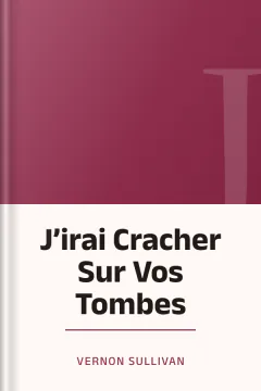 J’irai Cracher Sur Vos Tombes - Vernon Sullivan