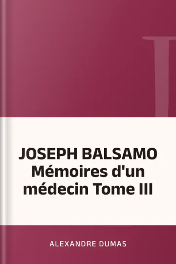 JOSEPH BALSAMO Mémoires d'un médecin Tome III d’Alexandre Dumas, couverture du livre