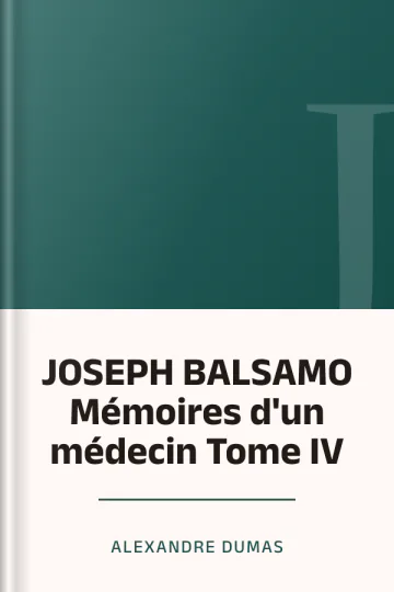 JOSEPH BALSAMO Mémoires d'un médecin Tome IV d’Alexandre Dumas, couverture du livre