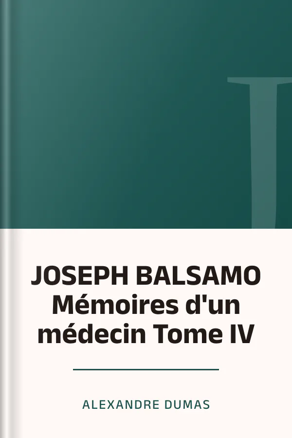 JOSEPH BALSAMO Mémoires d'un médecin Tome IV d’Alexandre Dumas, couverture du livre