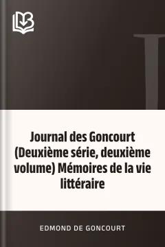 Journal des Goncourt (Deuxième série, deuxième volume) Mémoires de la vie littéraire - Edmond de Goncourt