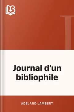 Journal d’un bibliophile - Adélard Lambert