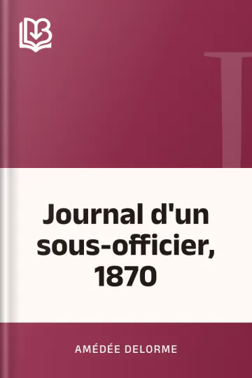 Journal d'un sous-officier, 1870 d’Amédée Delorme, couverture du livre