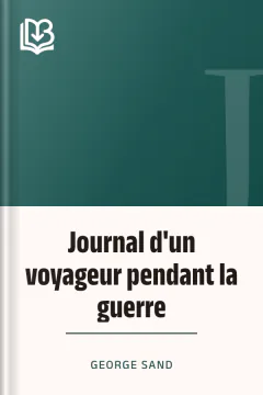Journal d'un voyageur pendant la guerre - George Sand
