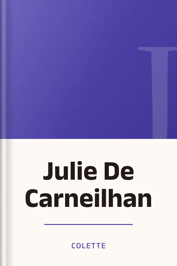 Julie De Carneilhan de Colette, couverture du livre
