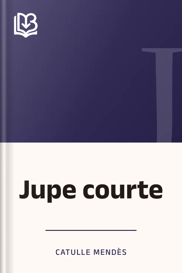 Jupe courte de Catulle Mendès, couverture du livre