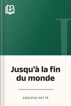 Jusqu'à la fin du monde - Adolphe Retté