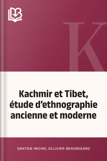 Kachmir et Tibet, étude d’ethnographie ancienne et moderne de Gratien-Michel Ollivier-Beauregard, couverture du livre