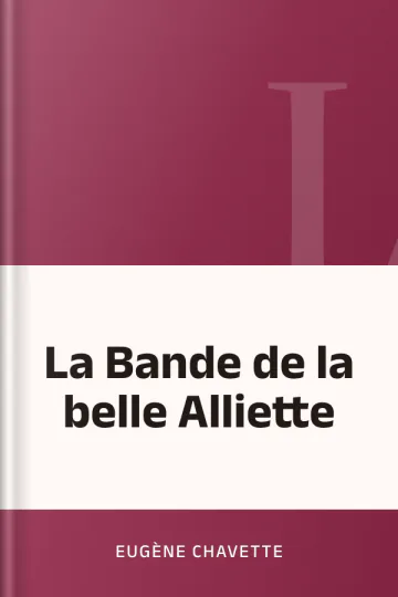 La Bande de la belle Alliette d’Eugène Chavette, couverture du livre