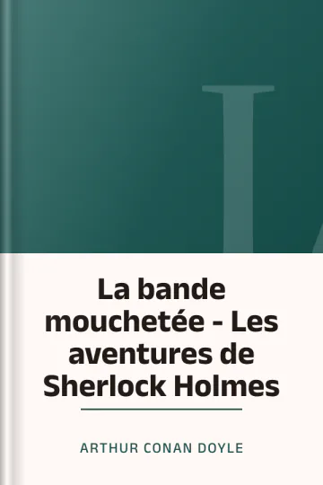 La bande mouchetée - Les aventures de Sherlock Holmes d’Arthur Conan Doyle, couverture du livre