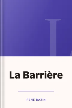 La Barrière - René Bazin