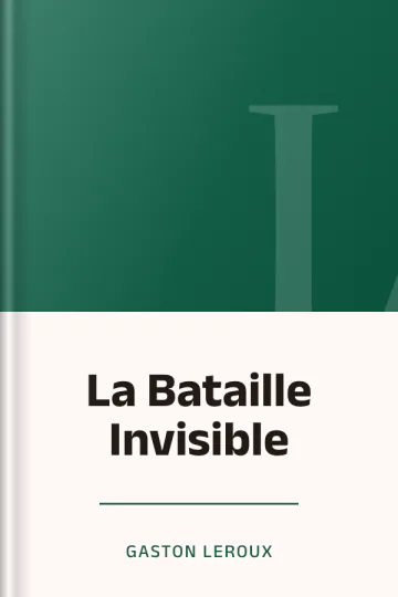 La Bataille Invisible de Gaston Leroux, couverture du livre