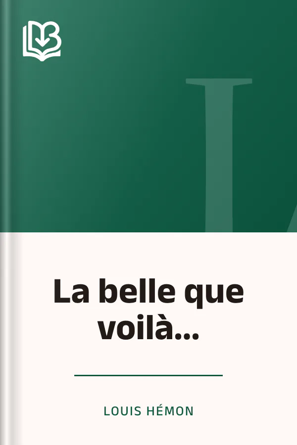 La belle que voilà... de Louis Hémon, couverture du livre