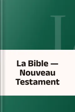 La Bible — Nouveau Testament