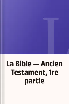 La Bible — Ancien Testament, 1re partie