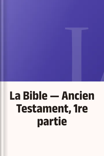 La Bible — Ancien Testament, 1re partie, couverture du livre