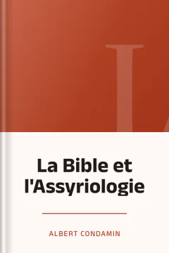 La Bible et l'Assyriologie - Albert Condamin