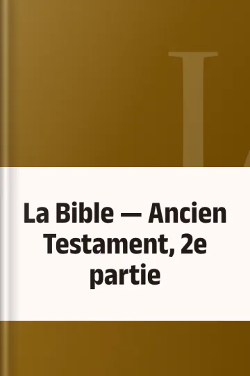 La Bible — Ancien Testament, 2e partie, couverture du livre