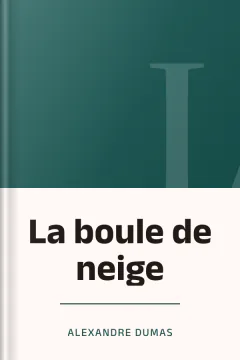La boule de neige - Alexandre Dumas
