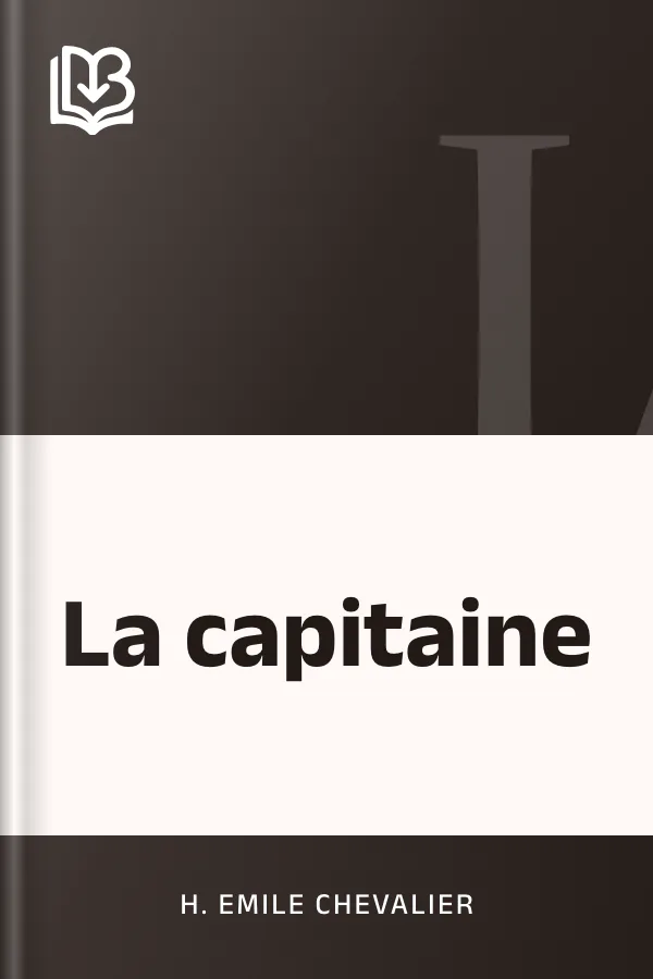 La capitaine d’H. Emile (Henri Emile) Chevalier, couverture du livre