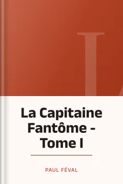 La Capitaine Fantôme - Tome I - Paul Féval