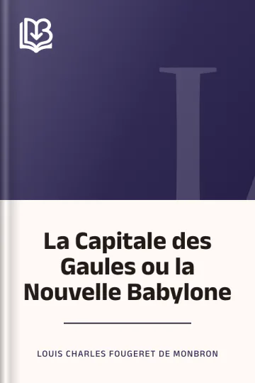 La Capitale des Gaules ou la Nouvelle Babylone de Louis Charles Fougeret de Monbron, couverture du livre