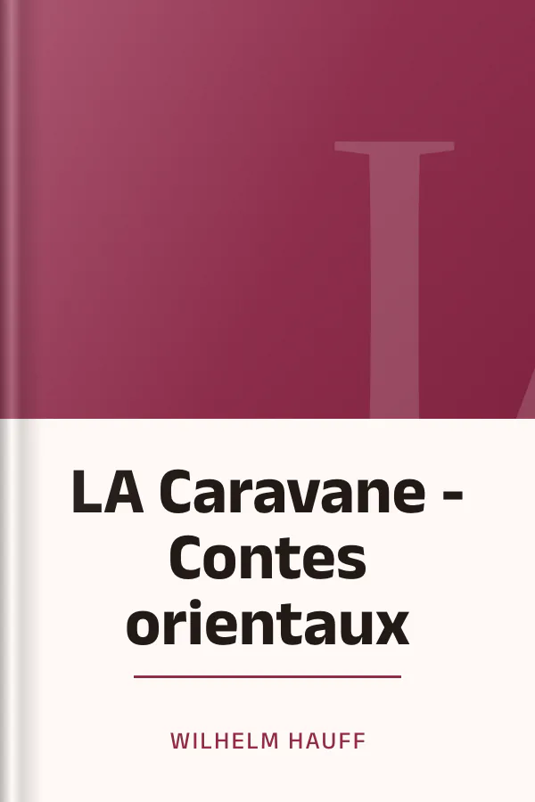 LA Caravane - Contes orientaux de Wilhelm Hauff, couverture du livre