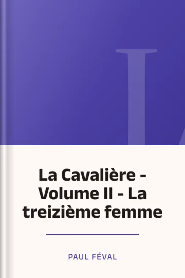 La Cavalière - Volume II - La treizième femme de Paul Féval, couverture du livre