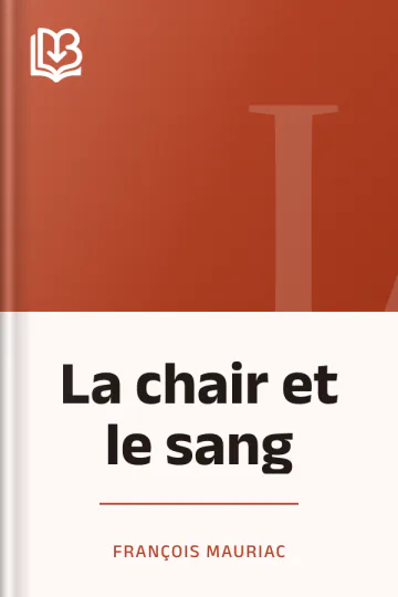 La chair et le sang de François Mauriac, couverture du livre
