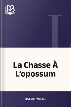 La Chasse À L’opossum - Oscar Wilde
