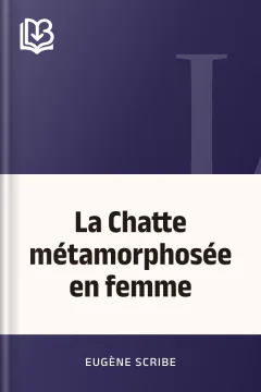 La Chatte métamorphosée en femme - Eugène Scribe