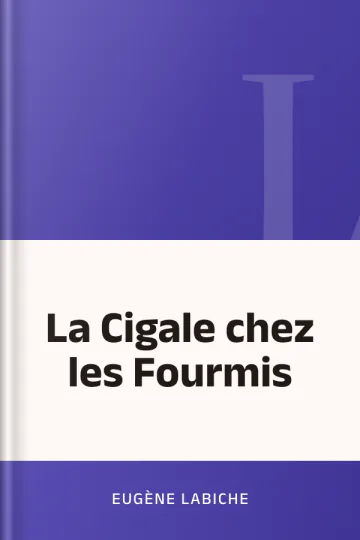 La Cigale chez les Fourmis d’Eugène Labiche, couverture du livre