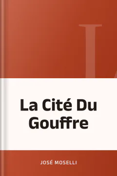 La Cité Du Gouffre - José Moselli
