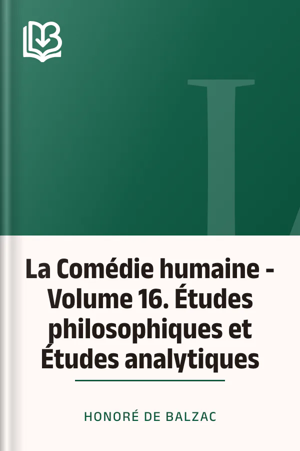 La Comédie humaine - Volume 16. Études philosophiques et Études analytiques d’Honoré de Balzac, couverture du livre
