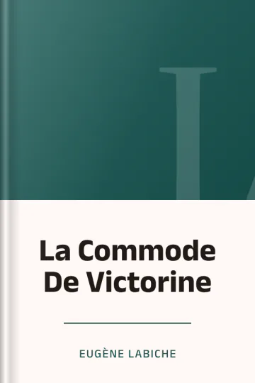 La Commode De Victorine d’Eugène Labiche, couverture du livre