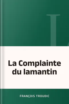 La Complainte du lamantin - François Troudic
