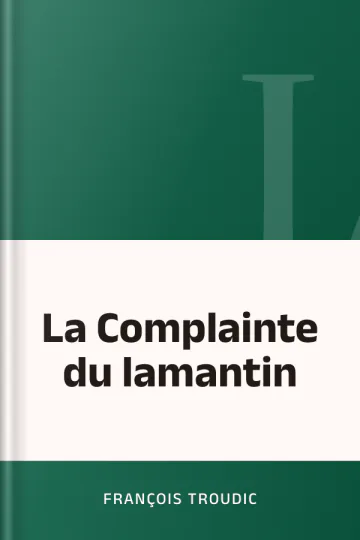 La Complainte du lamantin de François Troudic, couverture du livre