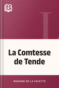 La Comtesse de Tende - Madame de La Fayette