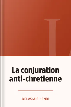 La conjuration anti-chretienne - Delassus Henri
