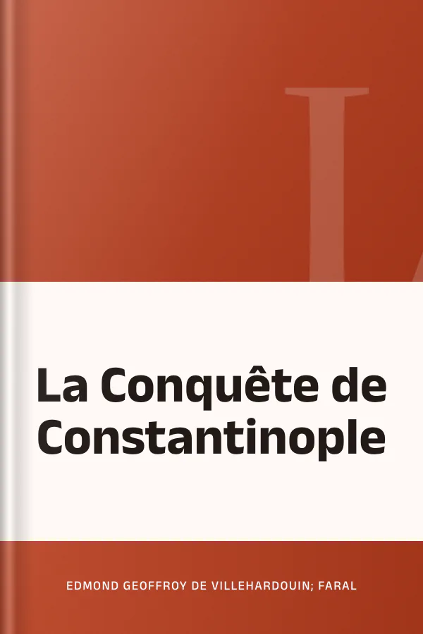 La Conquête de Constantinople d’Edmond Geoffroy de Villehardouin; Faral, couverture du livre
