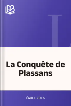 La Conquête de Plassans - Émile Zola
