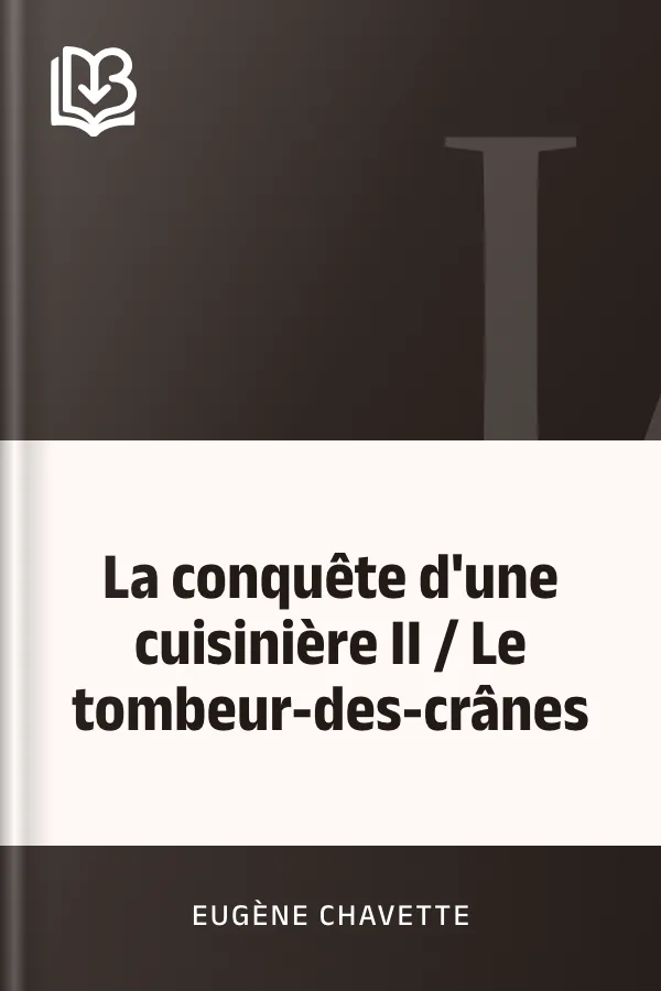 La conquête d'une cuisinière II / Le tombeur-des-crânes d’Eugène Chavette, couverture du livre