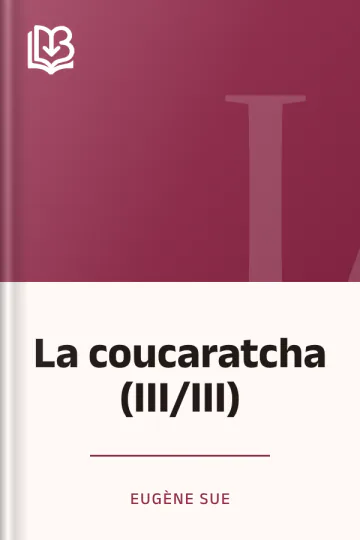 La coucaratcha (III/III) d’Eugène Sue, couverture du livre
