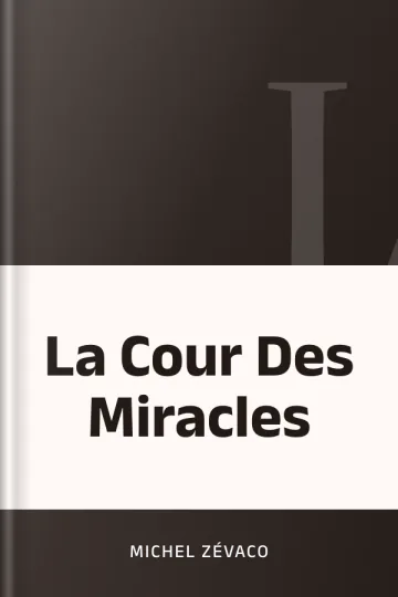 La Cour Des Miracles de Michel Zévaco, couverture du livre