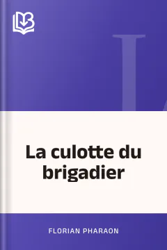 La culotte du brigadier - Florian Pharaon