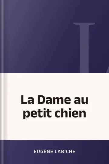 La Dame au petit chien d’Eugène Labiche, couverture du livre