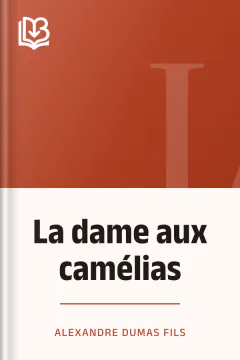 La dame aux camélias - Alexandre Dumas fils